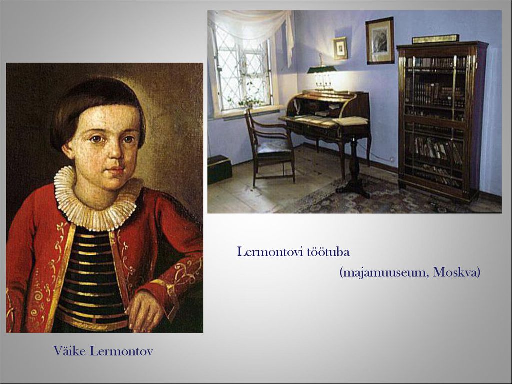 Lermontovi töötuba (majamuuseum, Moskva) Väike Lermontov