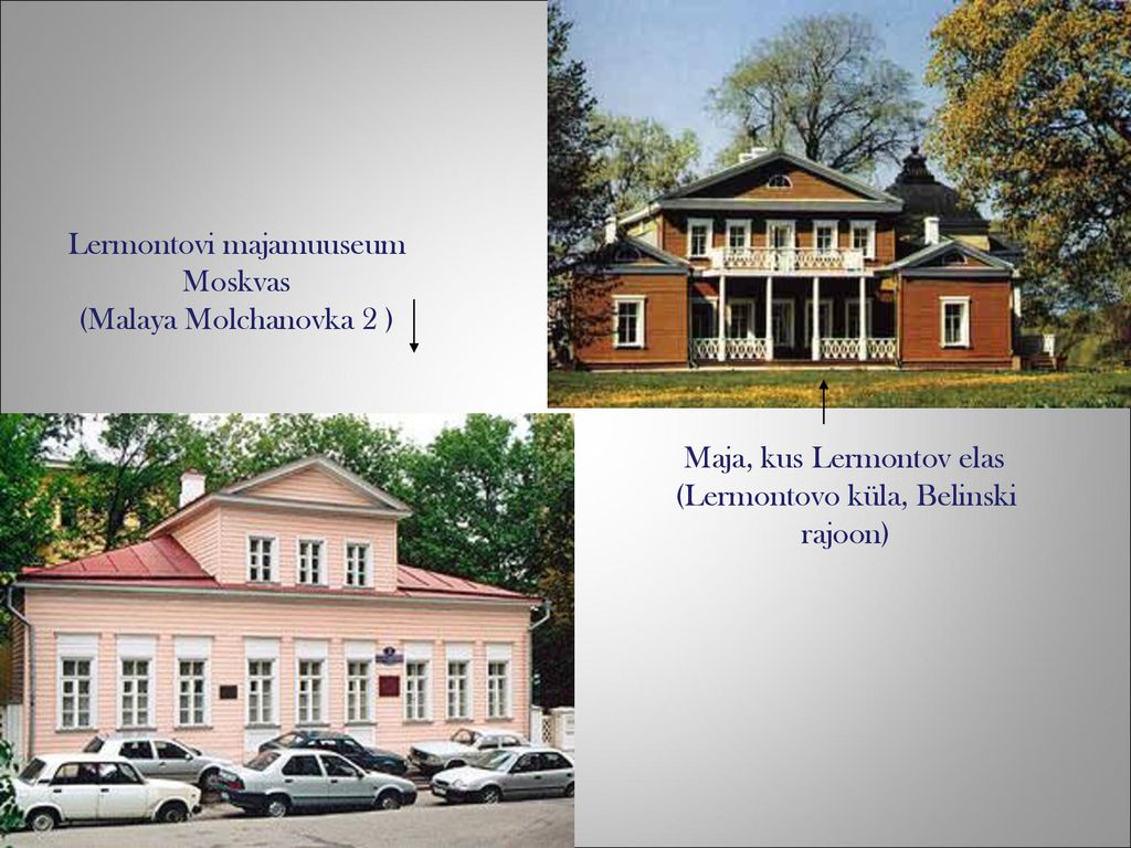 Lermontovi majamuuseum Moskvas (Malaya Molchanovka 2 )