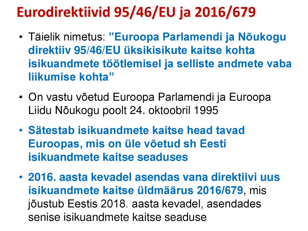 Eurodirektiivid 95/46/EU ja 2016/679