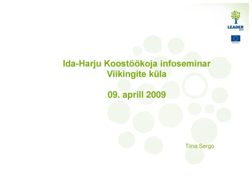 Ida-Harju Koostöökoja infoseminar Viikingite küla 09. aprill 2009