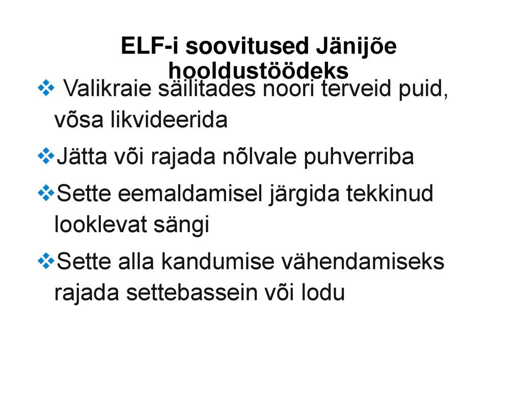 ELF-i soovitused Jänijõe hooldustöödeks
